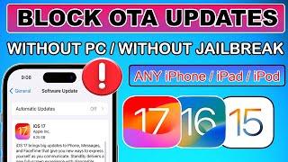  Stop/Block OTA Updates iOS 17/16/15 Without  PC/NO Jailbreak on Any iPhone/iPad | Stop iOS Update