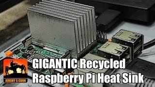 HUGE Raspberry Pi Heat Sink from Old PC [Howto]