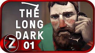 The Long Dark (ЭПИЗОД 1)  Новое начало  Прохождение #1