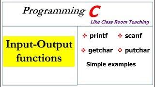 input output functions in c program | printf, scanf, getchar and putchar |
