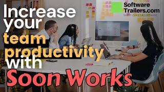  INCREASE Your TEAMS PRODUCTIVITY With Soon Works 