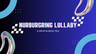 Nürburgring Lullaby | Drum & Bass Mix