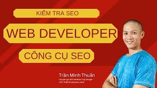 Hướng Dẫn Cài Đặt Và Sử Dụng Web Developer Để SEO Website