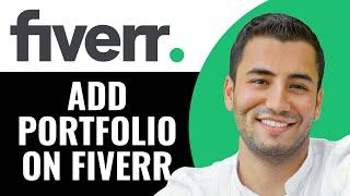 How to Add Portfolio on Fiverr Profile (2023)