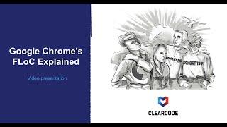 Google Chrome's FLoC Explained