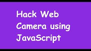 Access Web Camera Using JavaScript - Web Development Tutorials