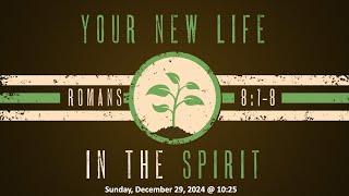 Your New Life In The Spirit - Romans 8:1-8