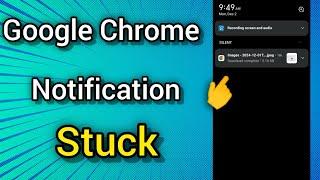 How to Fix Stuck Google Chrome Notifications on Android (Full Guide) 2025