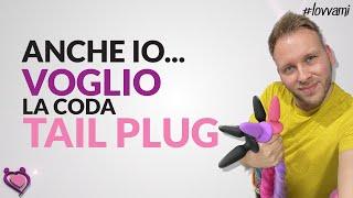 Plug Anale con Coda... Cosa sono?  - By Lovvami