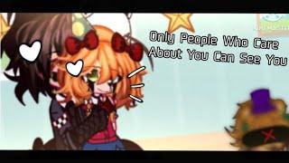 Only People Who Care About You Can See You [Meme] Ft.Afton Kids [Michael Angst?] MY AU!