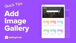 How to Create a Photo Gallery in WordPress (Easy Guide)