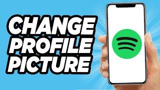 How To Change Profile Picture On Spotify (Quick And Easy!)