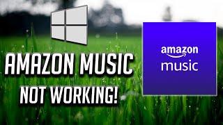 Amazon Music App Not Working Fix In Windows 10- [2024]