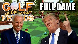 US Presidents play Golf With Your Friends Custom maps (FULL GAME #1)