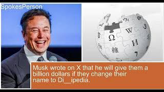 Will Wikipedia become Di**ipedia Elon Musk offers $1 billion for NSFW name change