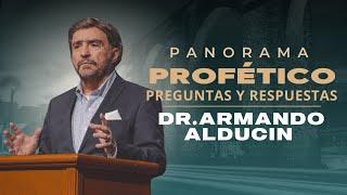 Preguntas y Respuestas | Panorama Profético | Día 1 | Dr. Armando Alducin