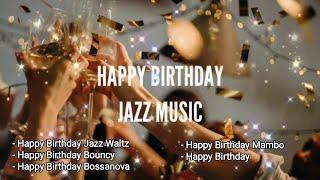 Happy Birthday Jazz Music - Jazz and Birthday