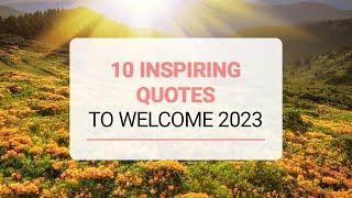10 Inspiring Quotes To Welcome 2023