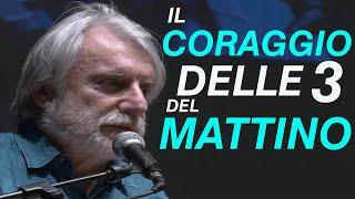 PAOLO CREPET#7 - IL CORAGGIO DELLE 3 DEL MATTINO - GENTE CHE TI CAMBIA LA VITA... IN MEGLIO