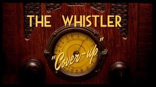 Classic Mystery Radio-The Whistler-"Cover-up"