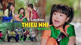 LK Thiếu Nhi  Bé Mai Vy  Nhạc Thiếu Nhi Cho Bé Sôi Động  Nhacpro Kids - Âm Nhạc Cho Bé