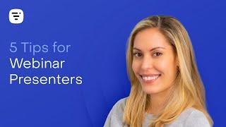 5 Tips for Webinar Presenters