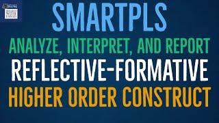 SmartPLS3 - Analyze, Interpret, and Report Higher Order Reflective-Formative Construct (Uptd)
