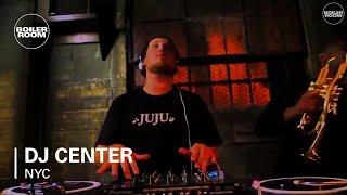 DJ Center Boiler Room NYC DJ Set