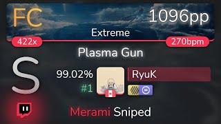 [9.62⭐Live] RyuK | Memme - Plasma Gun [Extreme] +HDDT 99.02% {#1 1096pp FC} - osu!