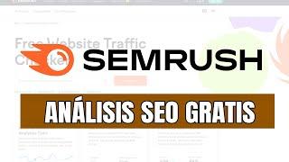 Cómo usar SEMRUSH Gratis para Analizar Webs y Competencia