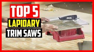 Top 5 Best Lapidary Trim Saws for 2021