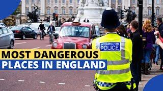 10 Most Dangerous Places to Live in England