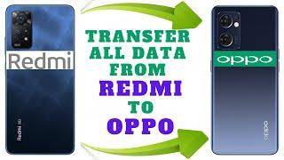 How To Transfer All Data From Redmi To Oppo