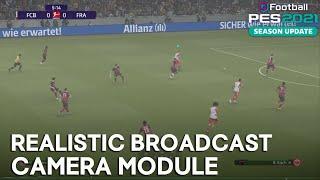 PES 2021 - New Automatic Realistic & Specific Broadcast Camera Module 23/24 | VirtuadRed Patch V8.3