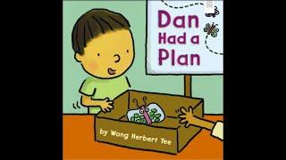 Dan Had a Plan by Wong Herbert Yee