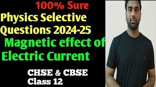 Selective Physics Question Magnetic effect of Electric Current Class 12 || 100% Sure Questions