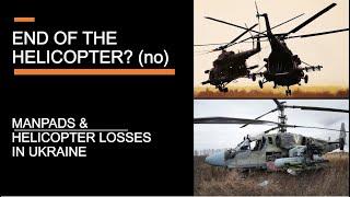 End of the Helicopter? (no) - MANPADS and helicopter losses in Ukraine