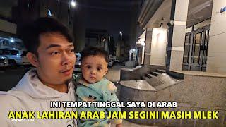 TEMPAT TINGGAL SAYA DI ARAB BERSAMA ANAK ISTRI...