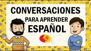  Aprender español conversacional | Dialogues to learn everyday Spanish quickly!