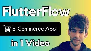 FlutterFlow E-Commerce App with Backend: The Ultimate 1-Hour Masterclass!  | FlutterFlow Tutorial