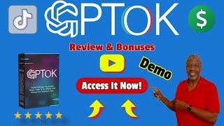 GPTok Review ⭐BONUSES ‍️DEMOAI App Creates Viral Videos