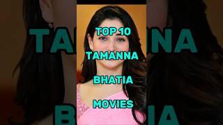 Top 10 Tamanna Bhatia movies #shorts #top10 #tamannaah