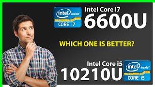 INTEL Core i7 6600U vs INTEL Core i5 10210U Technical Comparison