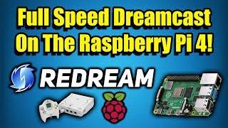 REDREAM On the Raspberry Pi 4! Full Speed Dreamcast Emulation!