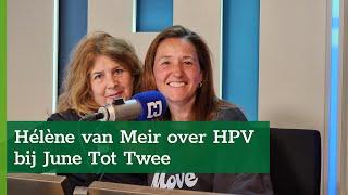 Hélène van Meir over HPV bij radioprogramma June Tot Twee