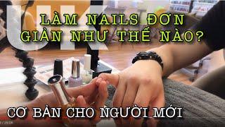 Làm Manicure (Nail) cơ bản cho người mới . [UK 28]