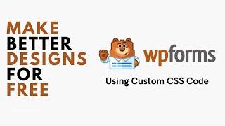 WpForms Lite Style Using Custom CSS