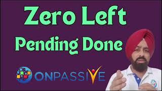 Zero Left Onpassive important updates hindi