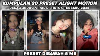 KUMPULAN 20 PRESET ALIGHT MOTION TERBARU 2025 | DIBAWAH 5MB VIRAL TIKTOK