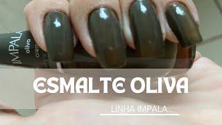 Esmalte OLIVA  da IMPALA. Fiz o teste!